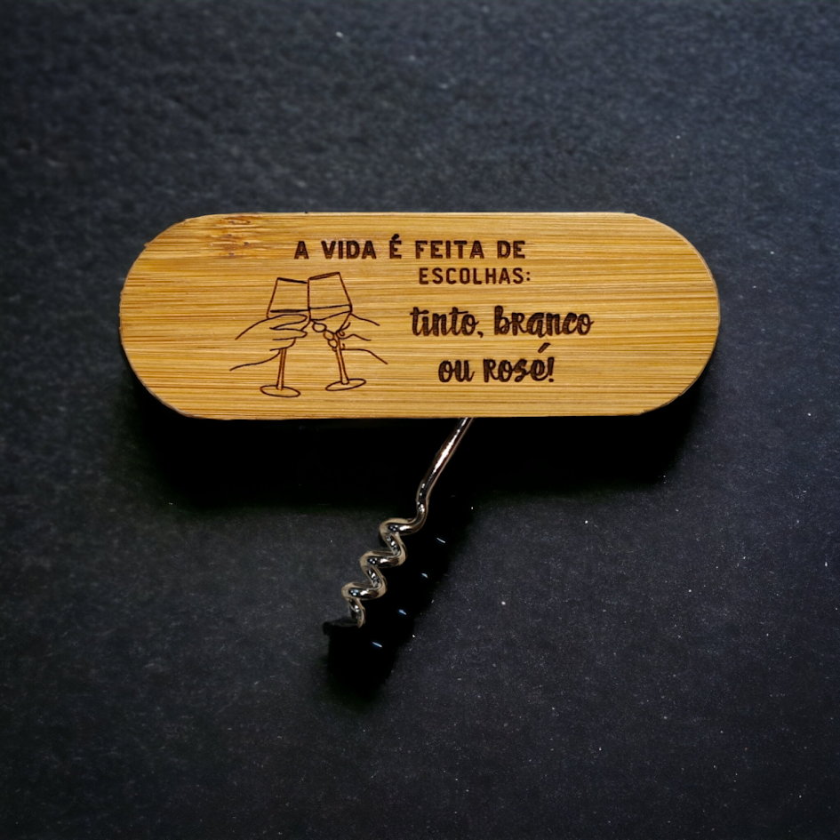 Saca Rolhas / caricas - A vida é feita de escolhas