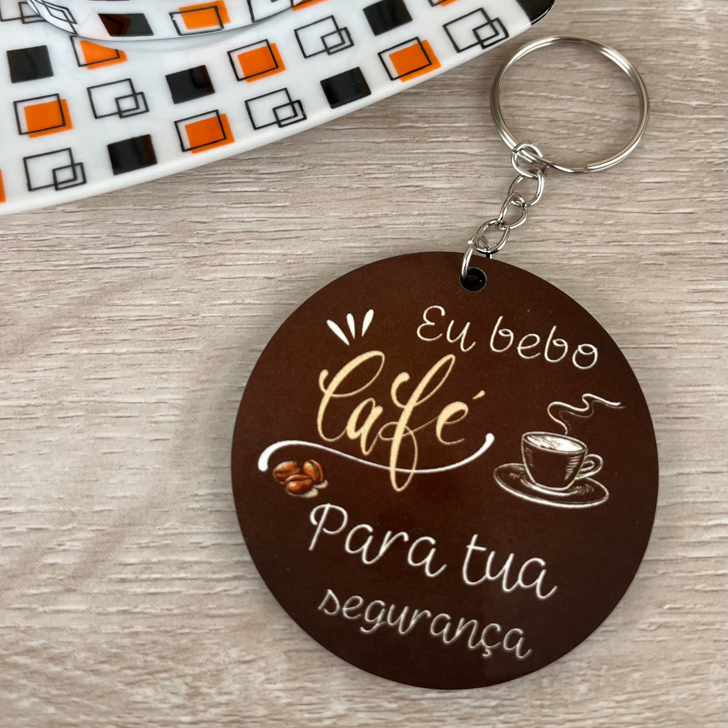 Porta-chaves – “Eu bebo café para a tua segurança”