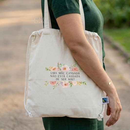 Totebag “Mãe Cansada… Não de Ser Mãe”