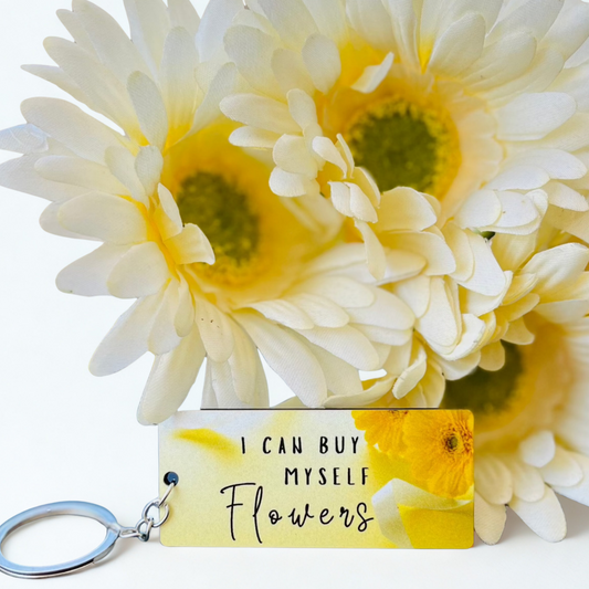 Porta chaves - I can buy myself flowers